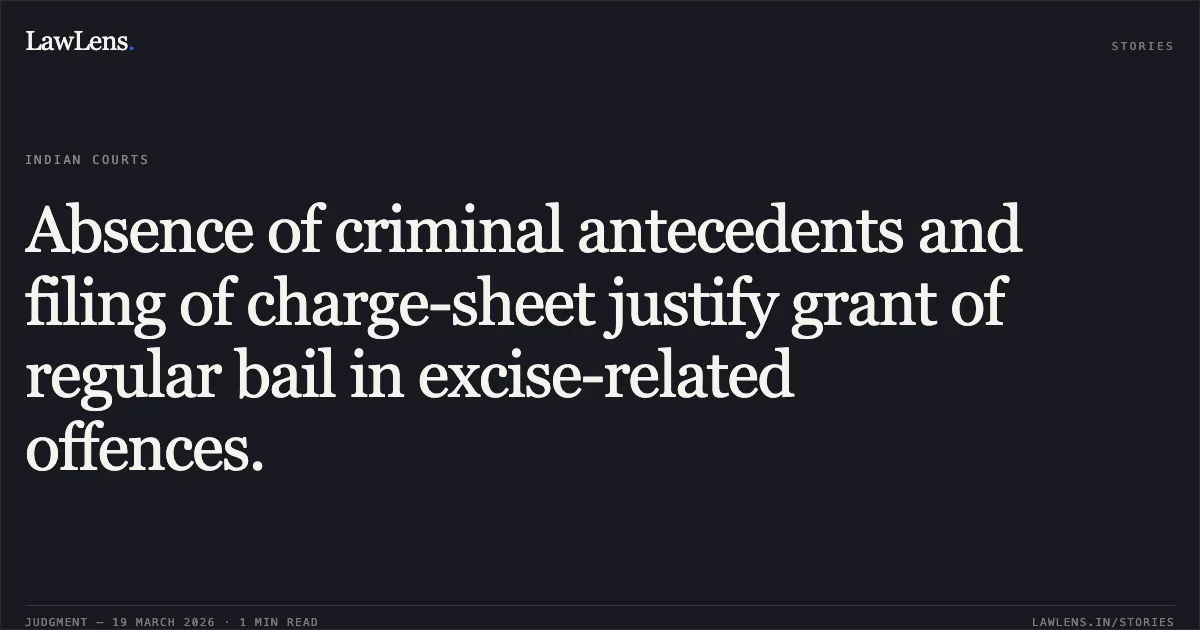 Absence of criminal antecedents and filing of charge-sheet justify grant of regular bail in excise-related offences.. RAMWATI vs STATE OF CHHATTISGARH. Chhattisgarh High Court. LawLens