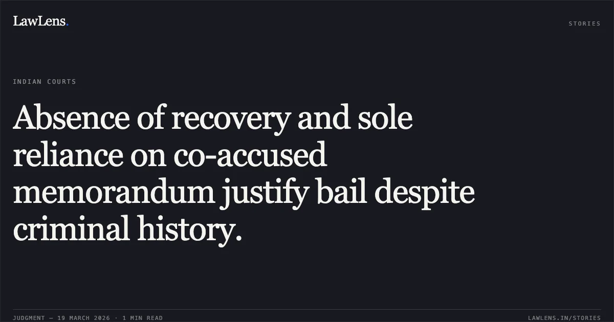 Absence of recovery and sole reliance on co-accused memorandum justify bail despite criminal history.. RAMJAN ALI URF BALLA vs STATE OF CHHATTISGARH. Chhattisgarh High Court. LawLens