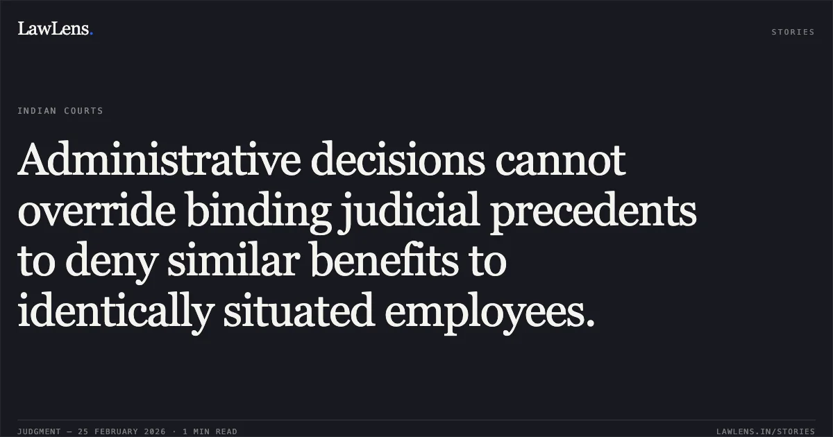 Administrative decisions cannot override binding judicial precedents to deny similar benefits to identically situated employees.. Vijay Kumar Sharma vs. Union of India and Others. Central Administrative Tribunal. LawLens