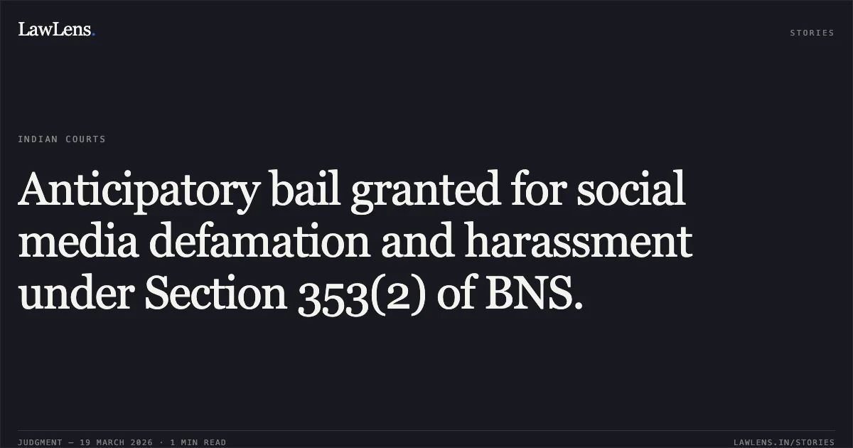 Anticipatory bail granted for social media defamation and harassment under Section 353(2) of BNS.. OMESH BISEN vs STATE OF CHHATTISGARH. Chhattisgarh High Court. LawLens