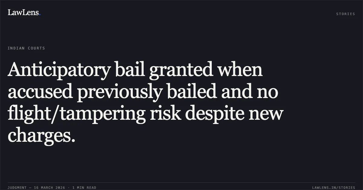 Anticipatory bail granted when accused previously bailed and no flight/tampering risk despite new charges.. KARAN CHAURASIYA vs STATE OF CHHATTISGARH. Chhattisgarh High Court. LawLens