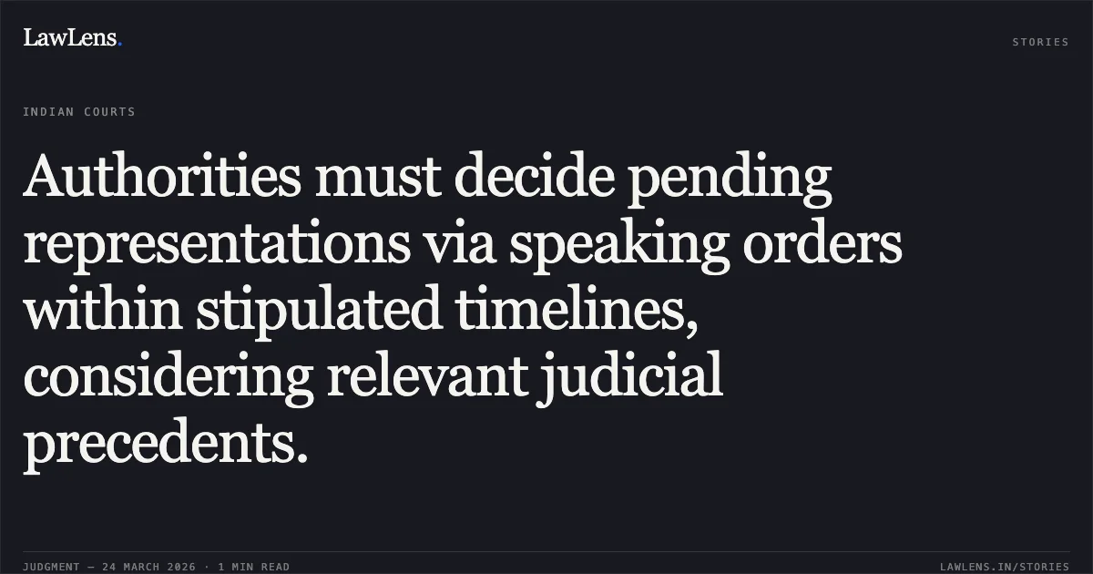 Authorities must decide pending representations via speaking orders within stipulated timelines, considering relevant judicial precedents.. DR RENU SINHA vs AIIMS. Central Administrative Tribunal. LawLens