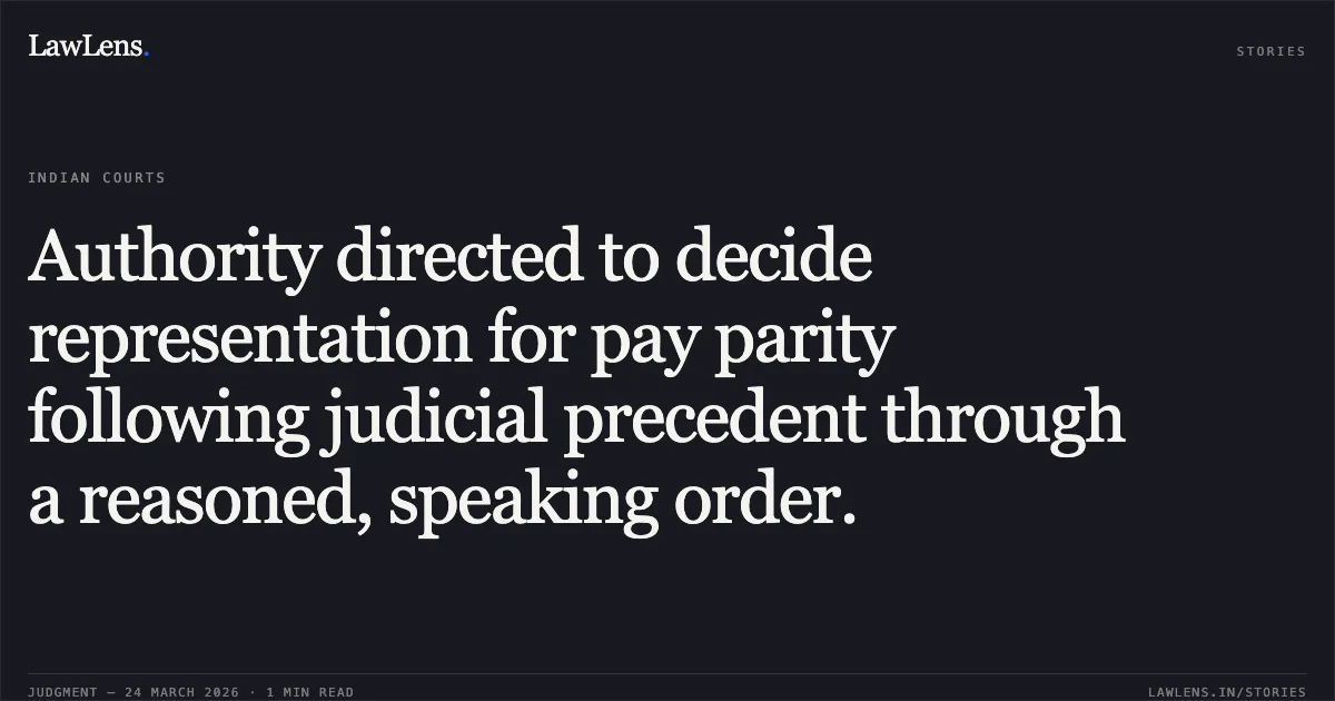Authority directed to decide representation for pay parity following judicial precedent through a reasoned, speaking order.. Irfan Ali vs Department of Education. Central Administrative Tribunal. LawLens