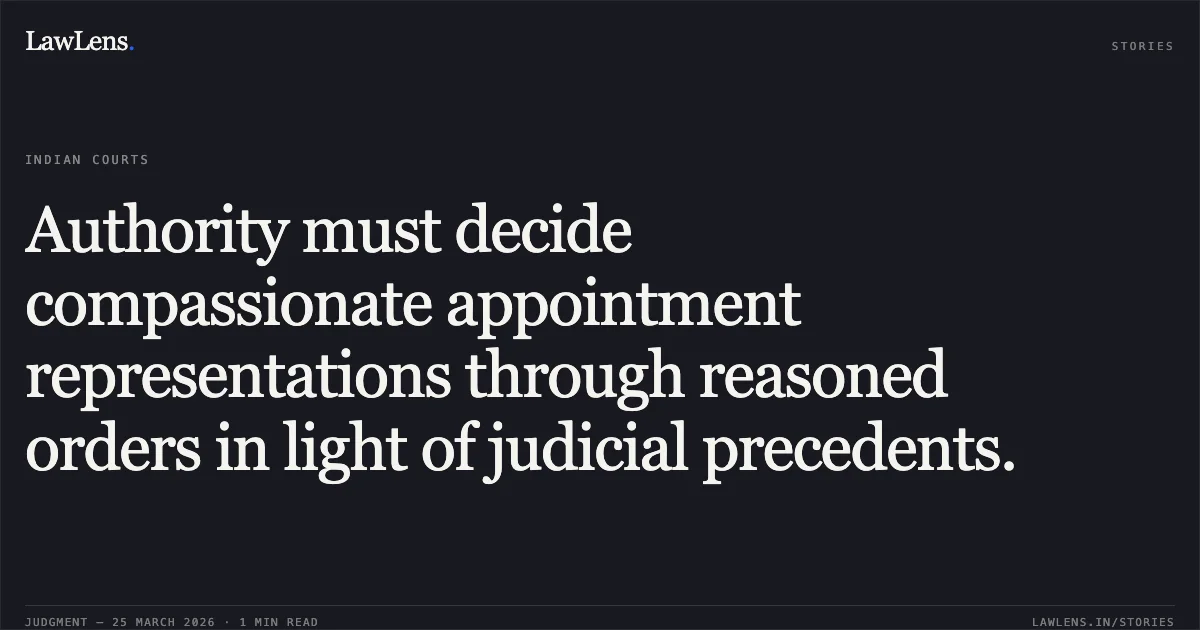 Authority must decide compassionate appointment representations through reasoned orders in light of judicial precedents.. SUNIL SINGH vs JAL SHAKTI DEPARTMENT. Central Administrative Tribunal. LawLens