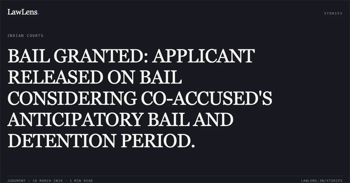 BAIL GRANTED: APPLICANT RELEASED ON BAIL CONSIDERING CO-ACCUSED'S ANTICIPATORY BAIL AND DETENTION PERIOD.. ABDUL SATTAR vs STATE OF CHHATTISGARH. Chhattisgarh High Court. LawLens