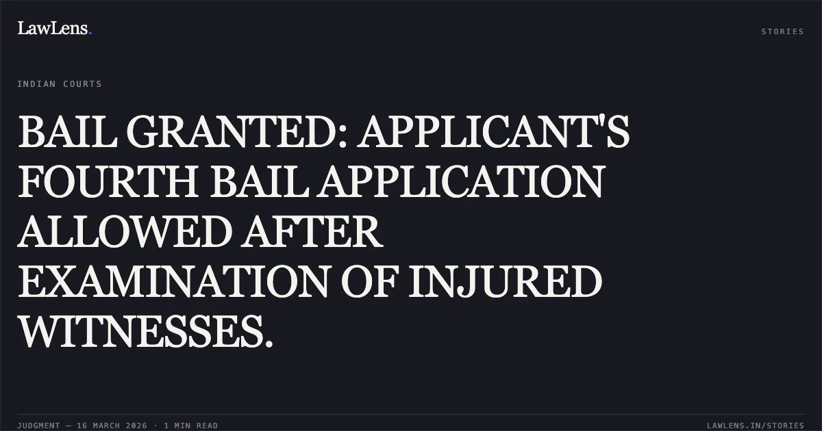 BAIL GRANTED: APPLICANT'S FOURTH BAIL APPLICATION ALLOWED AFTER EXAMINATION OF INJURED WITNESSES.. Mohan Singh vs The State Of Madhya Pradesh. Madhya Pradesh High Court. LawLens