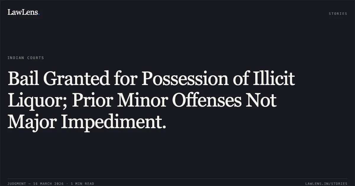 Bail Granted for Possession of Illicit Liquor; Prior Minor Offenses Not Major Impediment.. Gopal vs The State Of Madhya Pradesh. Madhya Pradesh High Court. LawLens