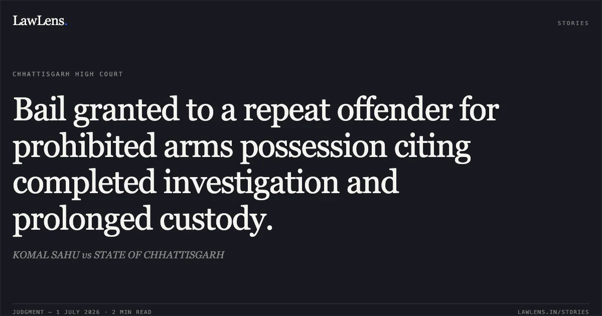 Bail granted to a repeat offender for prohibited arms possession citing completed investigation and prolonged custody.. KOMAL SAHU vs STATE OF CHHATTISGARH. Chhattisgarh High Court. LawLens