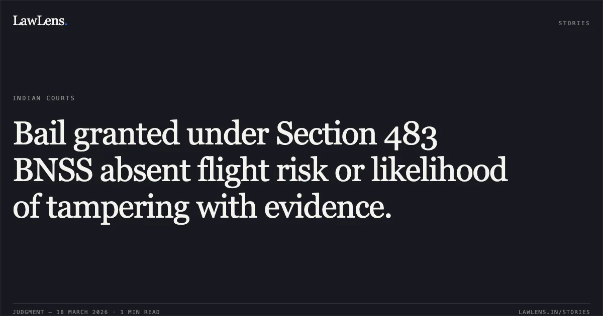 Bail granted under Section 483 BNSS absent flight risk or likelihood of tampering with evidence.. Nidhi Arya vs The State Of Madhya Pradesh. Madhya Pradesh High Court. LawLens