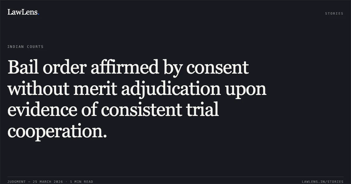 Bail order affirmed by consent without merit adjudication upon evidence of consistent trial cooperation.. National Investigation Agency vs Thangjam Achou Singh @ Rajesh @ Thoujal. Manipur High Court. LawLens