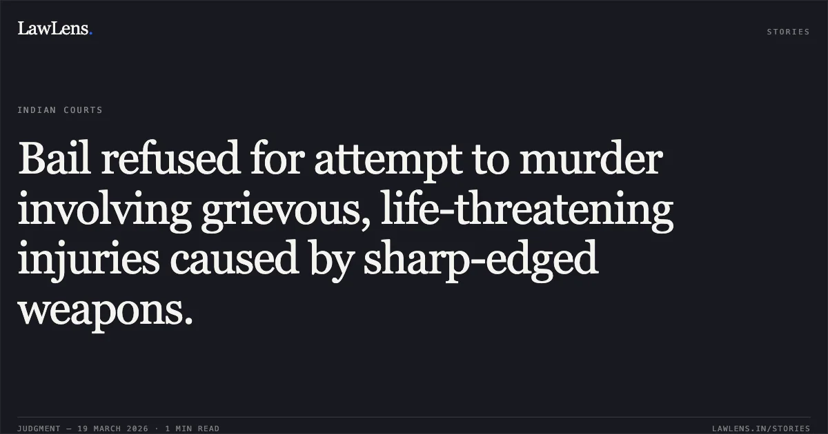 Bail refused for attempt to murder involving grievous, life-threatening injuries caused by sharp-edged weapons.. DINESH @ RINKU DHRUW vs STATE OF CHHATTISGARH. Chhattisgarh High Court. LawLens