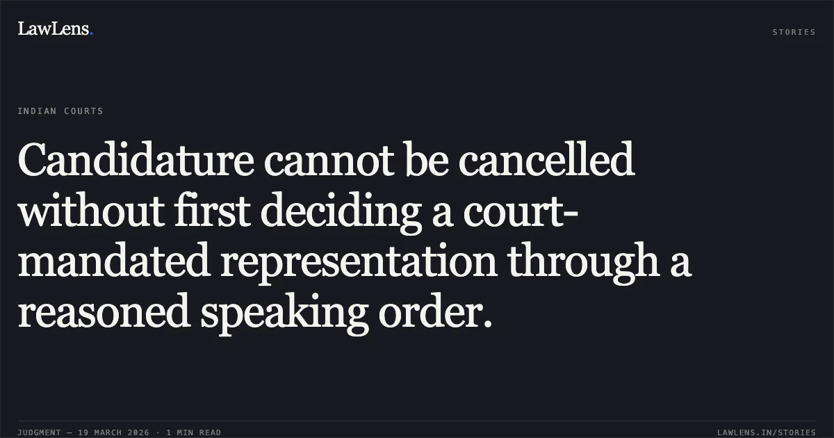 Candidature cannot be cancelled without first deciding a court-mandated representation through a reasoned speaking order.. GAURAV vs CENTRAL BOARD OF DIRECT TAXES. Central Administrative Tribunal. LawLens