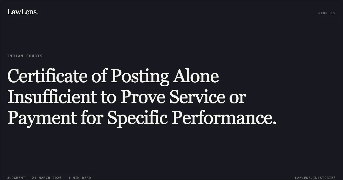 Certificate of Posting Alone Insufficient to Prove Service or Payment for Specific Performance.. Smt. Kiran Singh vs Smt. Anjushree Banerjee. Patna High Court. LawLens