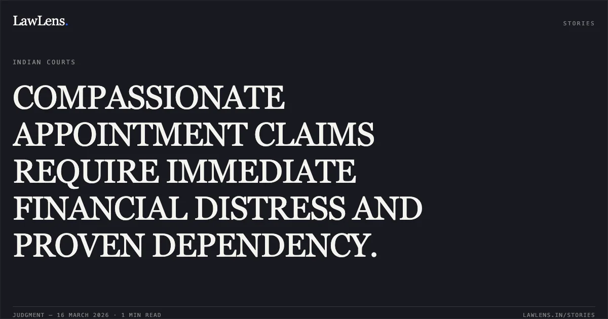 COMPASSIONATE APPOINTMENT CLAIMS REQUIRE IMMEDIATE FINANCIAL DISTRESS AND PROVEN DEPENDENCY.. BEILA DEVI vs EAST CENTRAL RAILWAY. Central Administrative Tribunal. LawLens