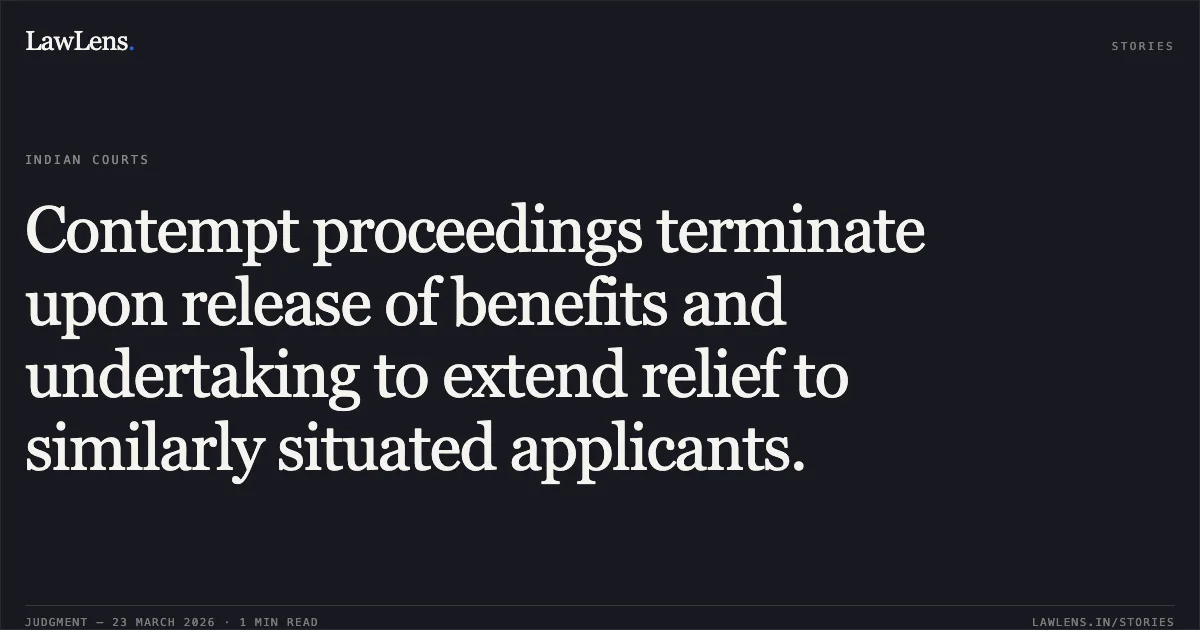 Contempt proceedings terminate upon release of benefits and undertaking to extend relief to similarly situated applicants.. M M APREM vs K Sivan Secretary and Chairman, ISRO, Bangalore. Central Administrative Tribunal. LawLens