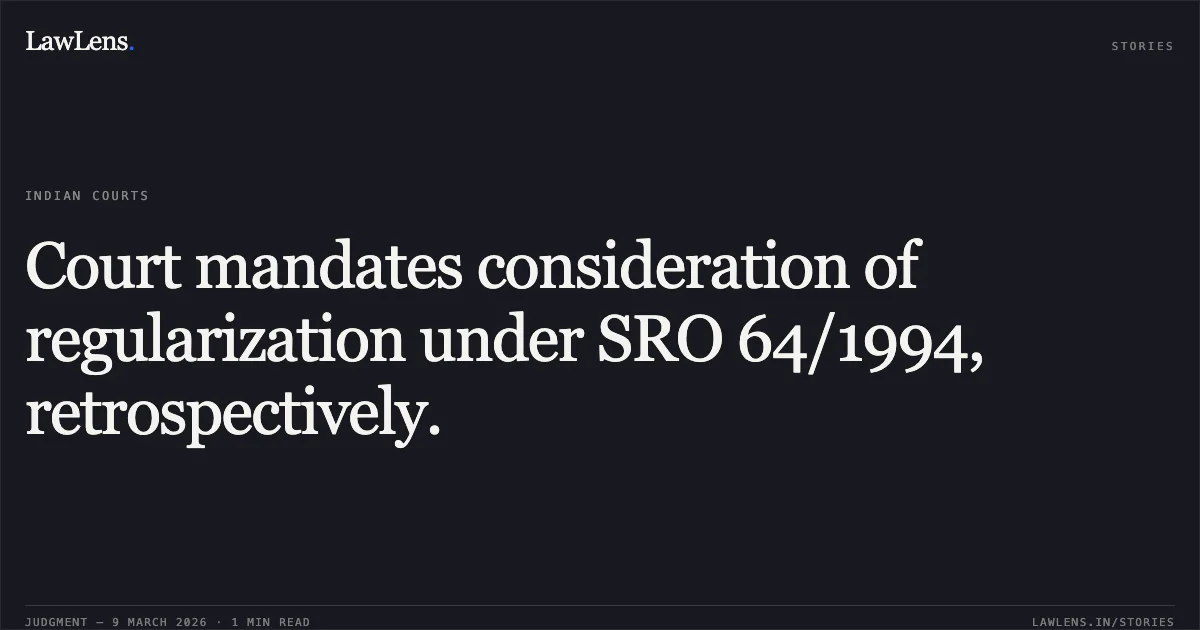 Court mandates consideration of regularization under SRO 64/1994, retrospectively.. Sonam Chorol & Ors. v. Union Territory of Ladakh & Ors., O.A. No. 61/261/2026. Central Administrative Tribunal. LawLens