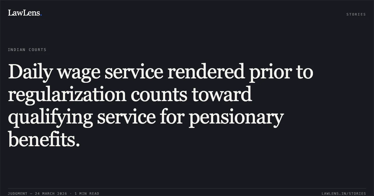Daily wage service rendered prior to regularization counts toward qualifying service for pensionary benefits.. STATE OF CHHATTISGARH vs BAISAKHU SAHU. Chhattisgarh High Court. LawLens