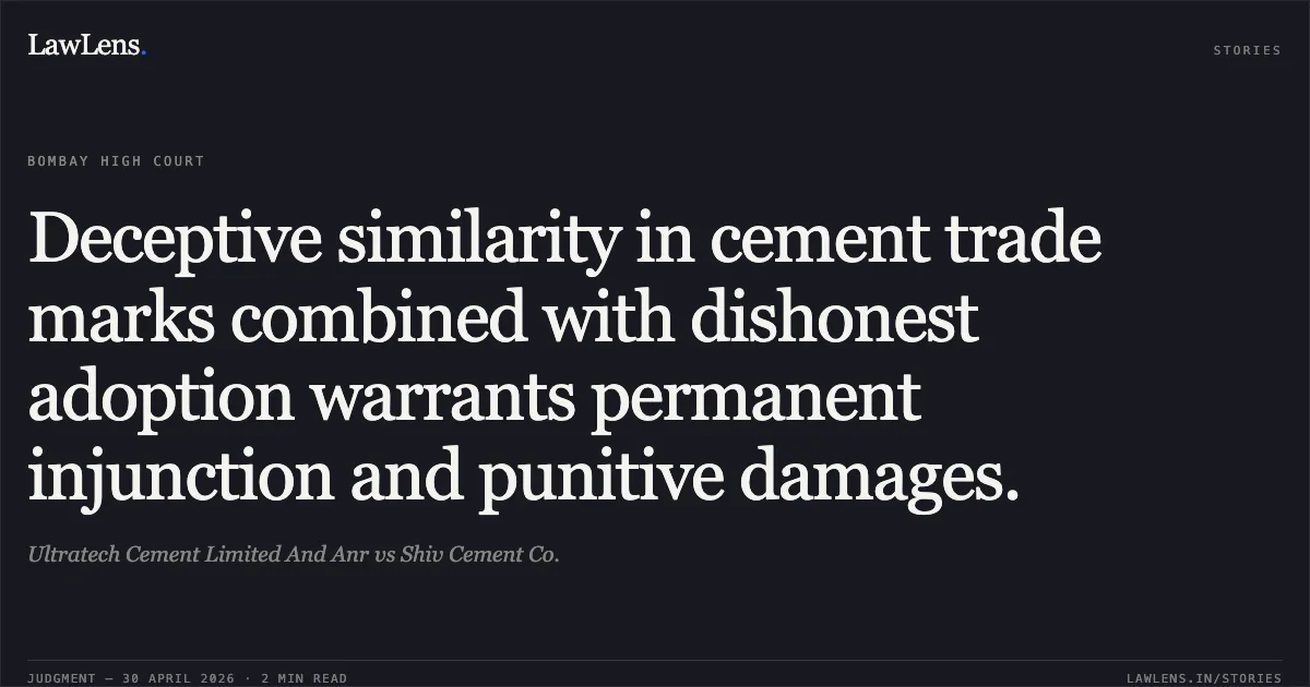 Deceptive similarity in cement trade marks combined with dishonest adoption warrants permanent injunction and punitive damages.. Ultratech Cement Limited And Anr vs Shiv Cement Co.. Bombay High Court. LawLens