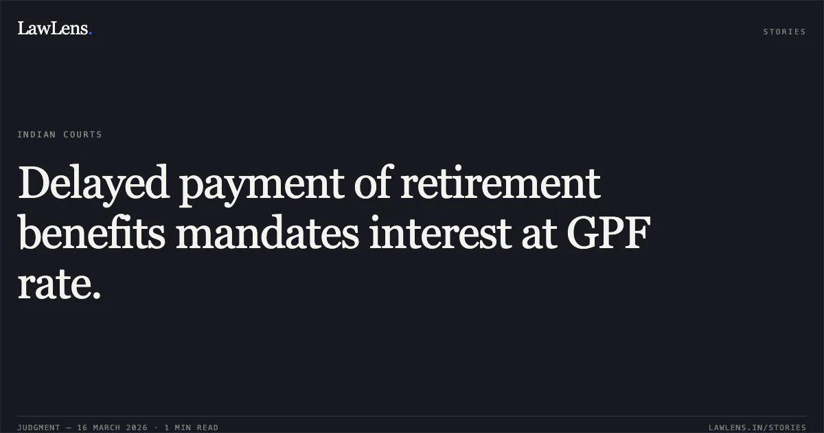 Delayed payment of retirement benefits mandates interest at GPF rate.. BHOOLAY RAM SHARMA vs MUNICIPAL CORPORATION OF DELHI. Central Administrative Tribunal. LawLens