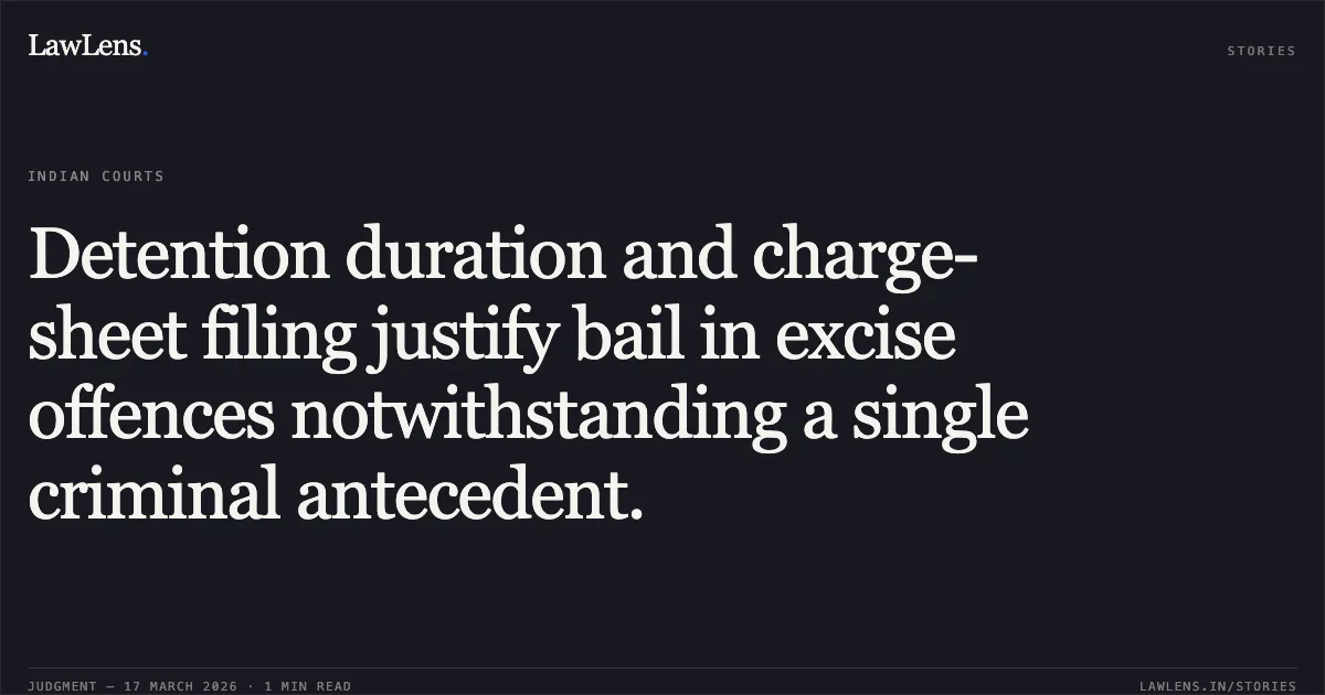 Detention duration and charge-sheet filing justify bail in excise offences notwithstanding a single criminal antecedent.. SHIVMANGAL TIRKI vs STATE OF CHHATTISGARH. Chhattisgarh High Court. LawLens