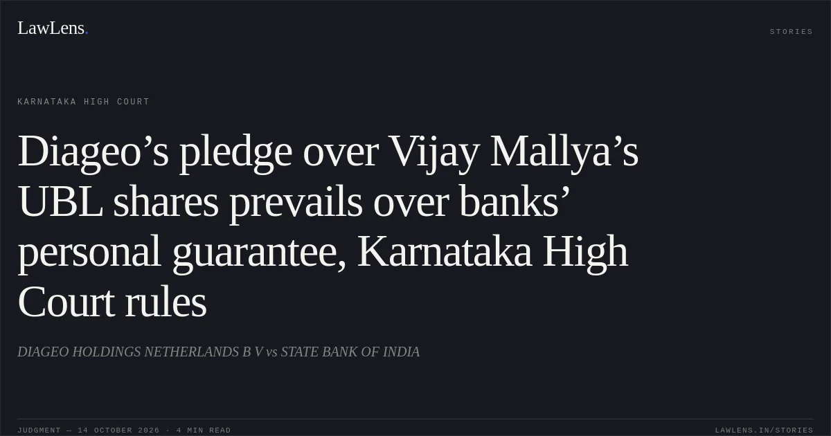 Diageo’s pledge over Vijay Mallya’s UBL shares prevails over banks’ personal guarantee, Karnataka High Court rules. DIAGEO HOLDINGS NETHERLANDS B V vs STATE BANK OF INDIA. Karnataka High Court. LawLens