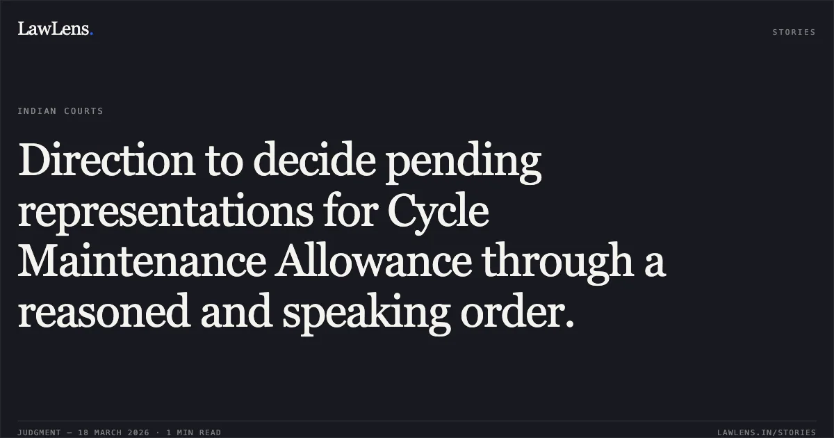 Direction to decide pending representations for Cycle Maintenance Allowance through a reasoned and speaking order.. Uttrakhand m e s karmachari sangathan dehradun acting through rakesh Kumar vs M/O DEFENCE. Central Administrative Tribunal. LawLens