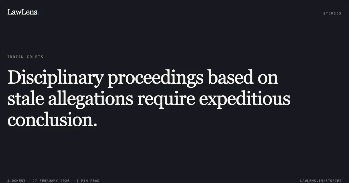 Disciplinary proceedings based on stale allegations require expeditious conclusion.. PRATAP SINGH DHAMA v. MUNICIPAL CORPORATION OF DELHI (MCD) & ORS., O.A. No. 1501/2024, M.A. No. 2602/2024. Central Administrative Tribunal. LawLens