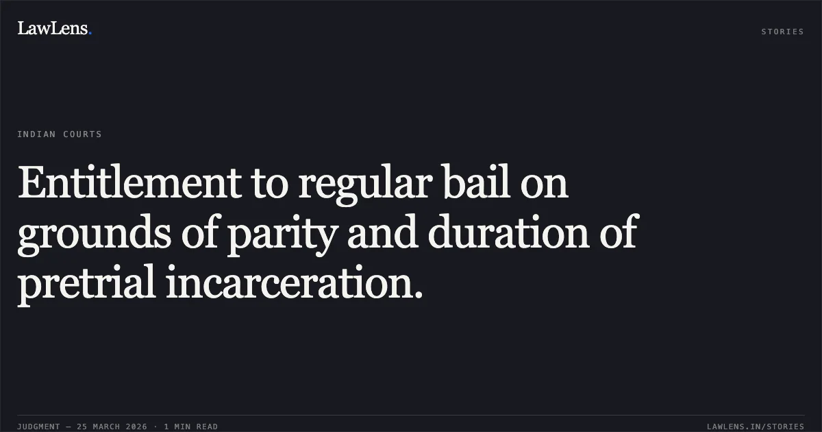 Entitlement to regular bail on grounds of parity and duration of pretrial incarceration.. SOMENDRA PATIL vs STATE OF CHHATTISGARH. Chhattisgarh High Court. LawLens