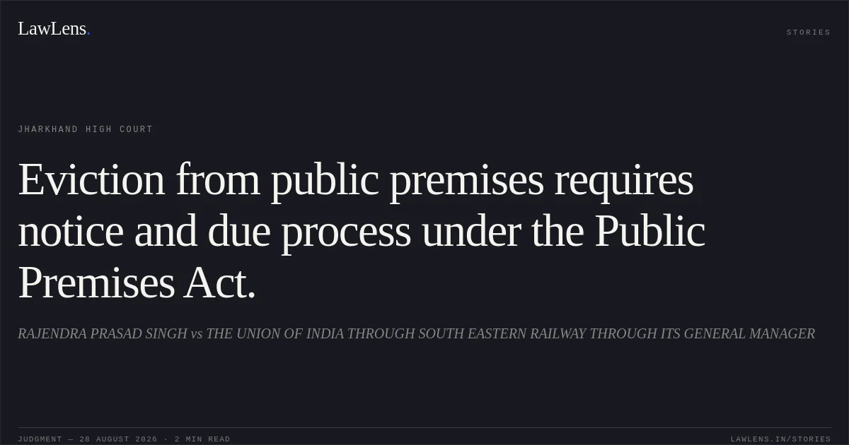Eviction from public premises requires notice and due process under the Public Premises Act.. RAJENDRA PRASAD SINGH vs THE UNION OF INDIA THROUGH SOUTH EASTERN RAILWAY THROUGH ITS GENERAL MANAGER. Jharkhand High Court. LawLens