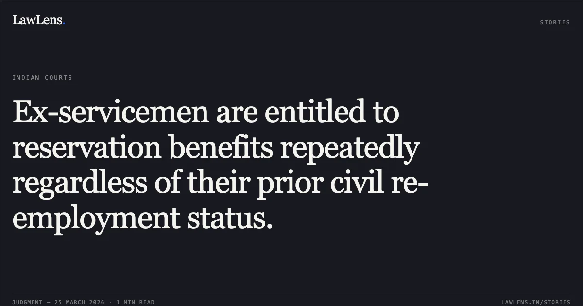 Ex-servicemen are entitled to reservation benefits repeatedly regardless of their prior civil re-employment status.. OM PRAKASH vs STATE OF UTTARAKHAND. Uttarakhand High Court. LawLens