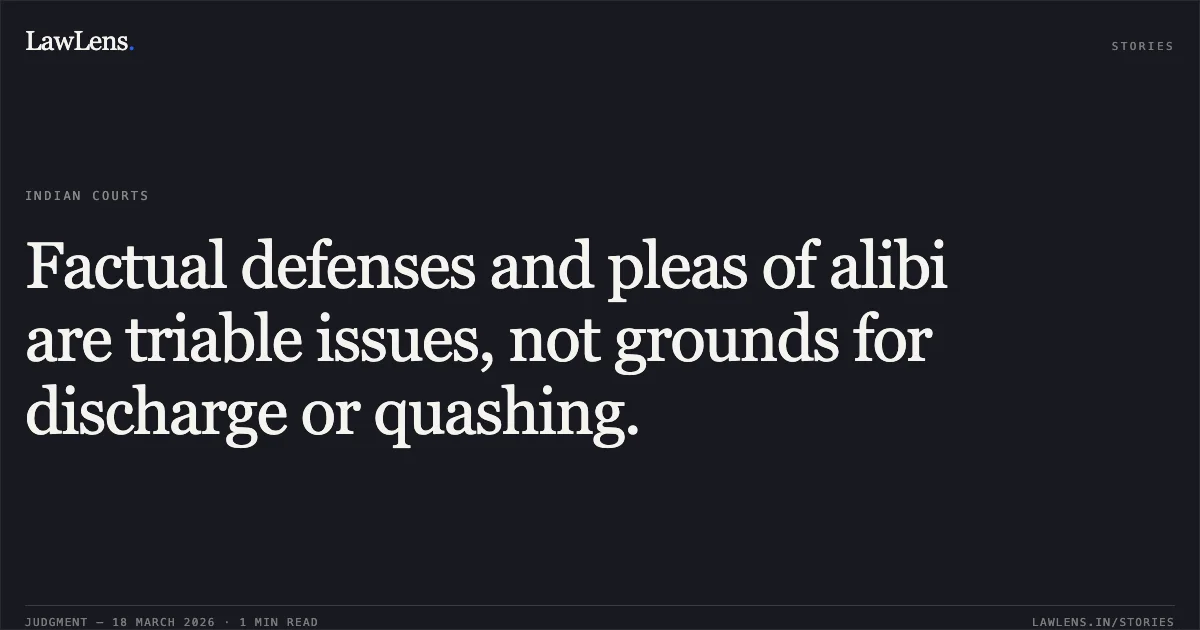 Factual defenses and pleas of alibi are triable issues, not grounds for discharge or quashing.. FRANCISCA BECK vs STATE OF CHHATTISGARH. Chhattisgarh High Court. LawLens