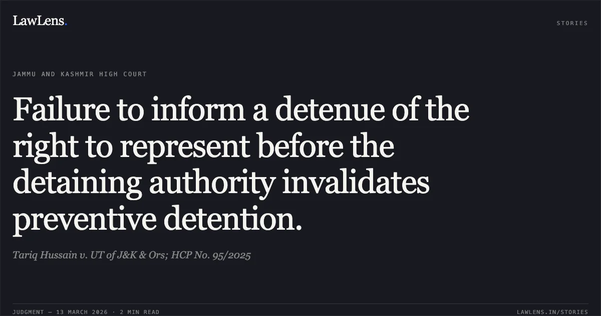 Failure to inform a detenue of the right to represent before the detaining authority invalidates preventive detention.. Tariq Hussain v. UT of J&K & Ors; HCP No. 95/2025. Jammu and Kashmir High Court. LawLens