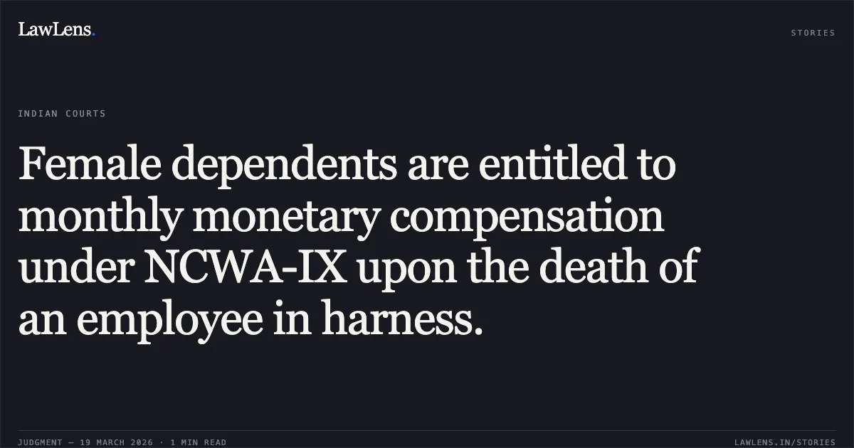 Female dependents are entitled to monthly monetary compensation under NCWA-IX upon the death of an employee in harness.. SMT. AMARESH RAJWADE vs SOUTH EASTERN COALFIELDS LIMITED. Chhattisgarh High Court. LawLens