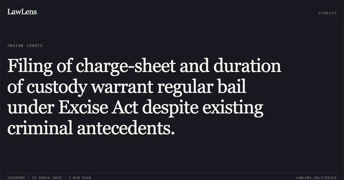 Filing of charge-sheet and duration of custody warrant regular bail under Excise Act despite existing criminal antecedents.. KISHAN LAL BANJARE vs STATE OF CHHATTISGARH. Chhattisgarh High Court. LawLens