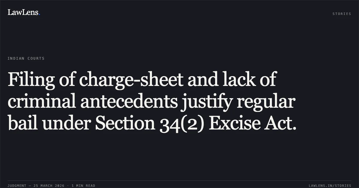 Filing of charge-sheet and lack of criminal antecedents justify regular bail under Section 34(2) Excise Act.. YADRAM JANGADE vs STATE OF CHHATTISGARH. Chhattisgarh High Court. LawLens