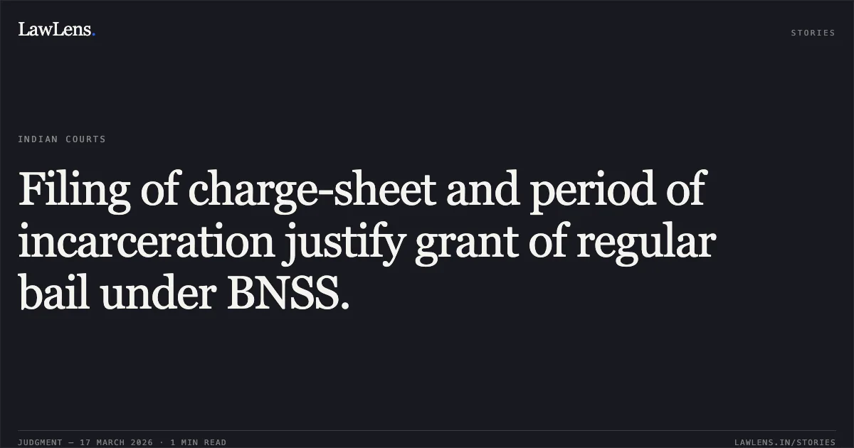 Filing of charge-sheet and period of incarceration justify grant of regular bail under BNSS.. SANTOSH BANSOD vs STATE OF CHHATTISGARH. Chhattisgarh High Court. LawLens