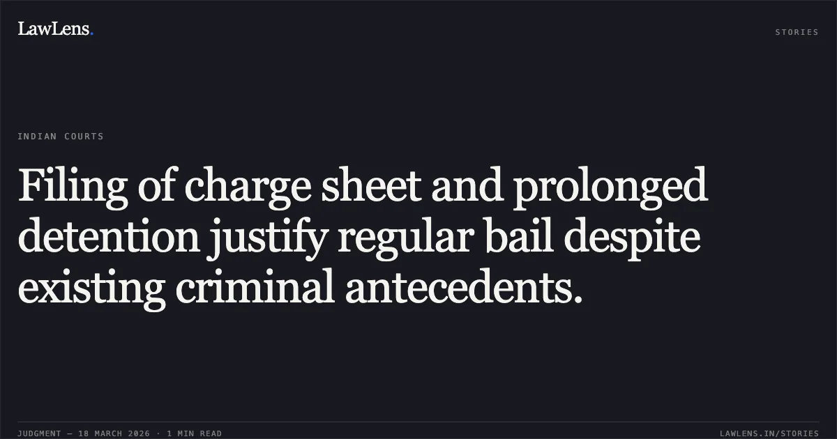 Filing of charge sheet and prolonged detention justify regular bail despite existing criminal antecedents.. FIROZ KHAN vs STATE OF CHHATTISGARH. Chhattisgarh High Court. LawLens