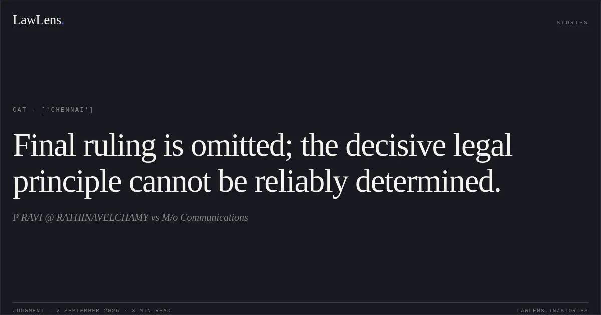 Final ruling is omitted; the decisive legal principle cannot be reliably determined.. P RAVI @ RATHINAVELCHAMY vs M/o Communications. CAT - ['Chennai']. LawLens