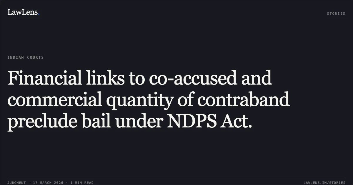 Financial links to co-accused and commercial quantity of contraband preclude bail under NDPS Act.. JOGRAJ ALIAS JAGRAJ SINGH vs STATE OF CHHATTISGARH. Chhattisgarh High Court. LawLens