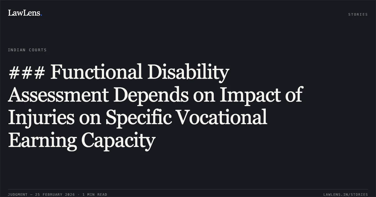 ### Functional Disability Assessment Depends on Impact of Injuries on Specific Vocational Earning Capacity. Reliance General Insurance Co. Ltd. v. Sanjay Sachdeva & Ors. & Sanjay Sachdeva v. Bhola Mahato & Ors. [MAC.APP. 984/2016, MAC.APP. 1004/2016]. Delhi High Court. LawLens