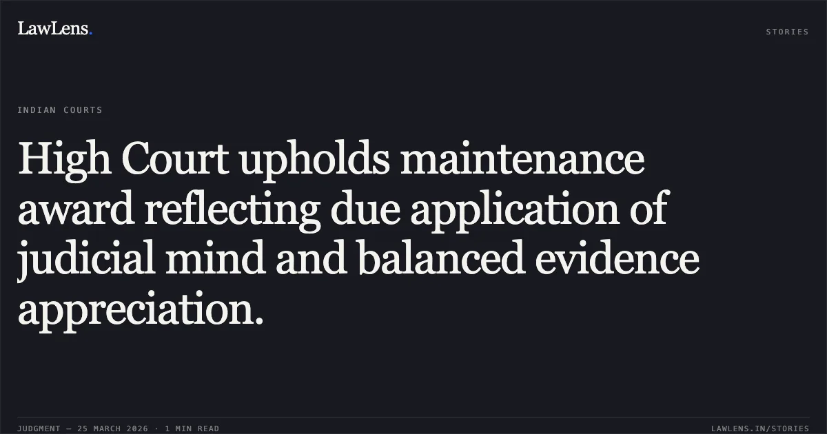 High Court upholds maintenance award reflecting due application of judicial mind and balanced evidence appreciation.. RAMEELA PATEL @ VANDANA PATEL vs VIJAY PATEL. Chhattisgarh High Court. LawLens