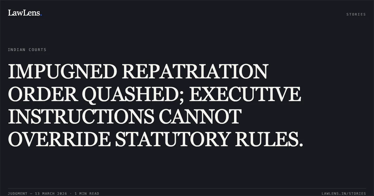 IMPUGNED REPATRIATION ORDER QUASHED; EXECUTIVE INSTRUCTIONS CANNOT OVERRIDE STATUTORY RULES.. Dr. Mohit Arora & Anr. v. State of J&K & Ors., Transfer Application No. 7774/2021. Central Administrative Tribunal. LawLens