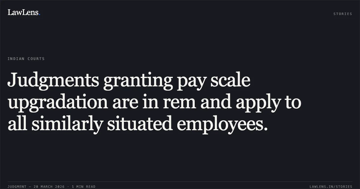 Judgments granting pay scale upgradation are in rem and apply to all similarly situated employees.. Rosa Usha Antony vs M/O FINANCE. Central Administrative Tribunal. LawLens