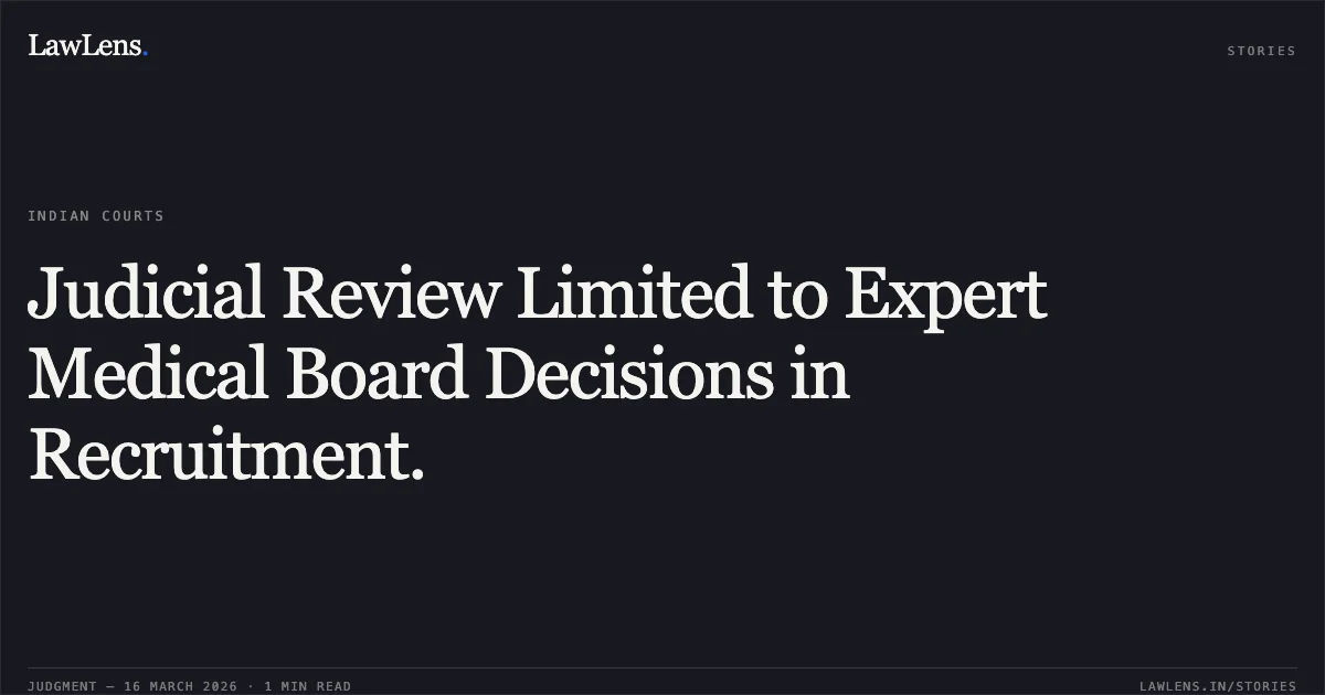 Judicial Review Limited to Expert Medical Board Decisions in Recruitment.. Staff Selection Commission & Anr. vs Yashpal Singh. Delhi High Court. LawLens
