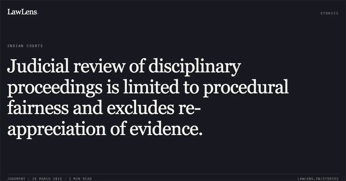 Judicial review of disciplinary proceedings is limited to procedural fairness and excludes re-appreciation of evidence.. K Usha vs POST KERALA CIRCLE. CAT - Ernakulam. LawLens
