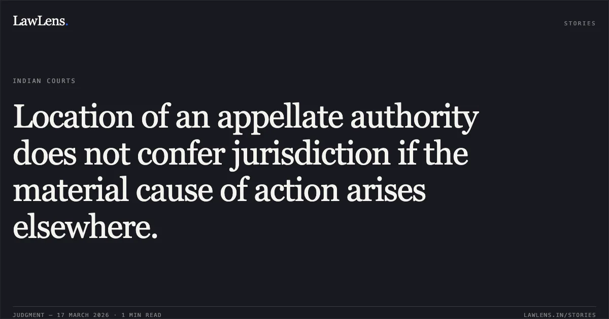 Location of an appellate authority does not confer jurisdiction if the material cause of action arises elsewhere.. Sushila Rani vs Central Public Information Officer Of The State Bank Of India, Swamih Investment Fund-I, C/O Sbicap Ventures Ltd, Mumbai. Delhi High Court. LawLens