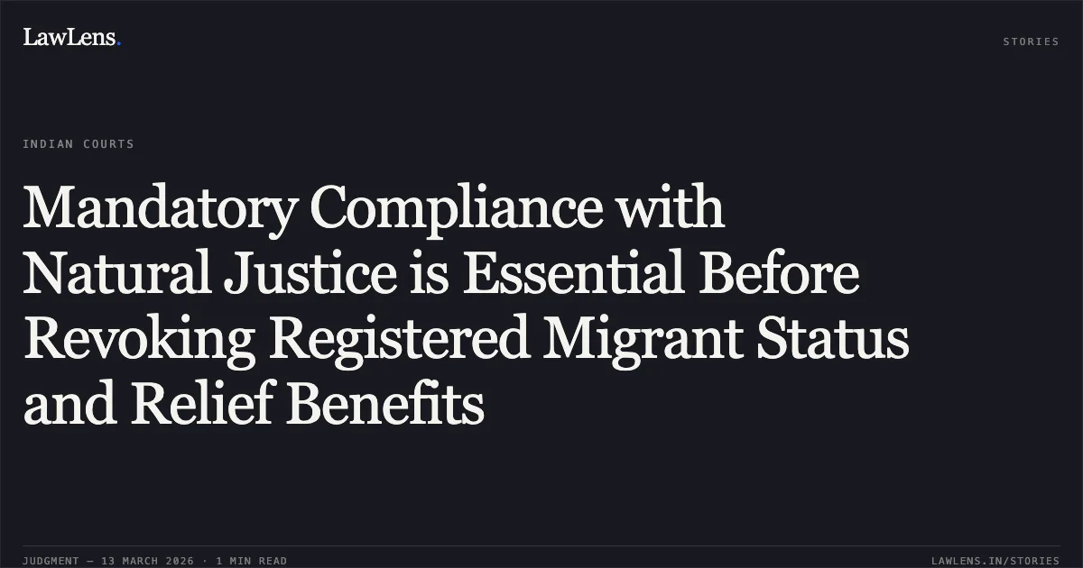 Mandatory Compliance with Natural Justice is Essential Before Revoking Registered Migrant Status and Relief Benefits. Assadullah Jan (Abraham) v. State of Jammu & Kashmir & Ors. [2026:JKLHC-JMU:761 (OWP No. 943/2007)]. Jammu and Kashmir High Court. LawLens