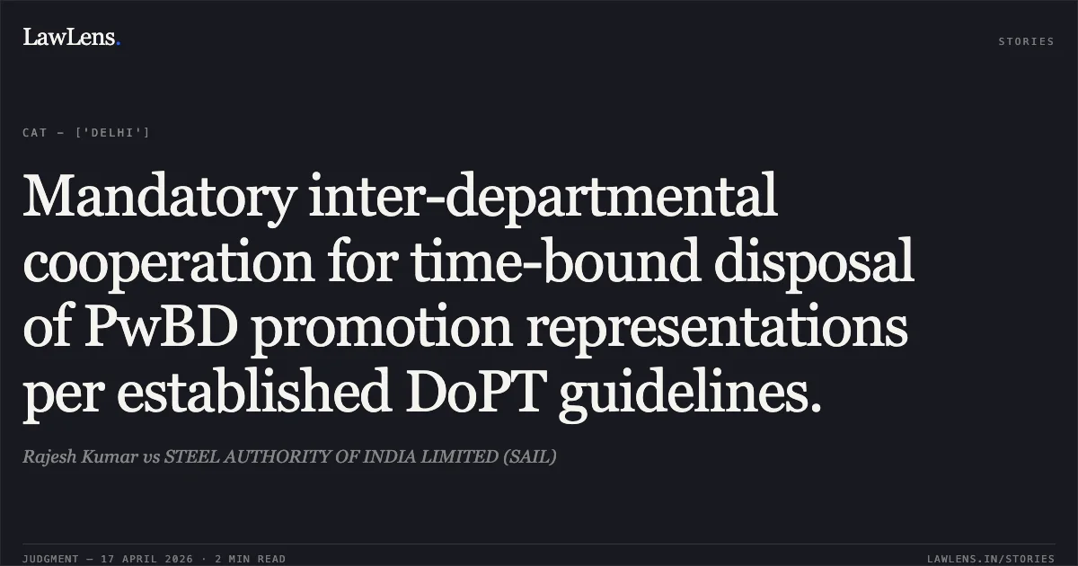 Mandatory inter-departmental cooperation for time-bound disposal of PwBD promotion representations per established DoPT guidelines.. Rajesh Kumar vs STEEL AUTHORITY OF INDIA LIMITED (SAIL). Central Administrative Tribunal. LawLens