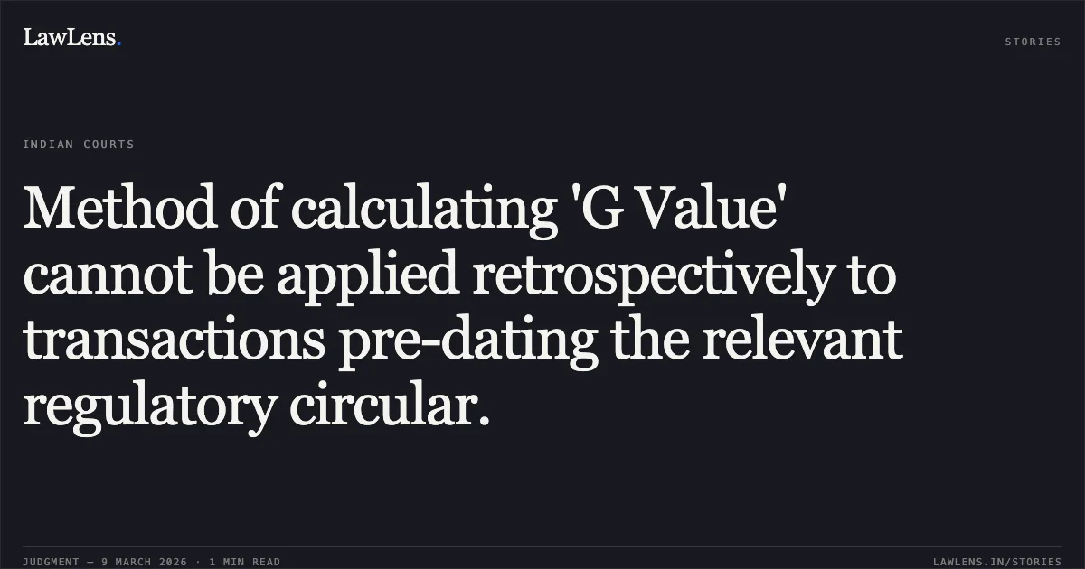 Method of calculating 'G Value' cannot be applied retrospectively to transactions pre-dating the relevant regulatory circular.. IndiaNivesh Shares and Securities Pvt. Ltd. v. National Stock Exchange of India Limited [Appeal No. 113 of 2022]. Securities Appellate Tribunal. LawLens