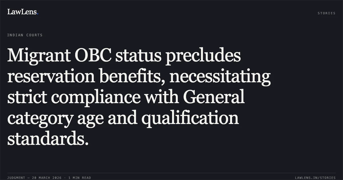 Migrant OBC status precludes reservation benefits, necessitating strict compliance with General category age and qualification standards.. J AVILA NANETTE vs Ut Of Pondicherry. Central Administrative Tribunal. LawLens